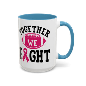 Together We Fight Pink Ribbon Coffee Mug, Support Breast Cancer Awareness, Gift for Survivors, Football Lovers, Empowerment
