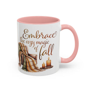 Cozy Fall Coffee Mug - Embrace the Magic of Fall, Autumn Decor, Seasonal Gifts, Home Coffee Cup, Warm Beverage Mug, Fall Vibes Mug