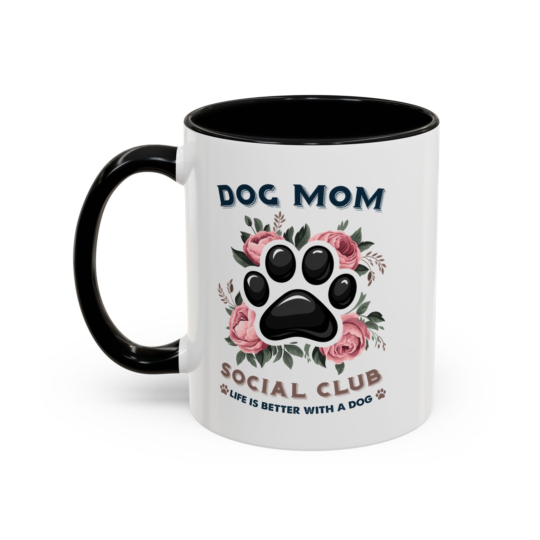 Dog Mom Coffee Mug - Life is Better with a Dog, Pet Lover Gift, Floral Paw Print Mug, Dog Mom Gift, Personalized Dog Mom Mug