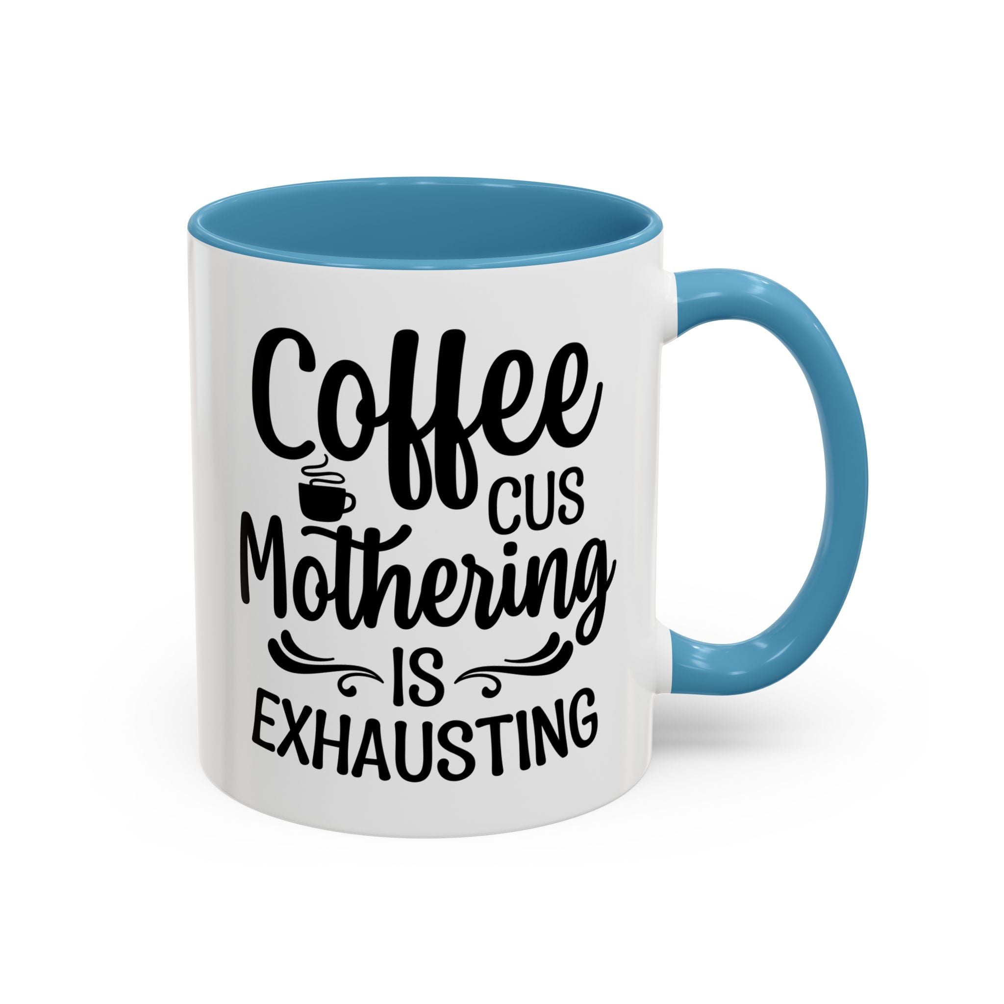 Exhausting Motherhood Coffee Mug, Funny Gift for Moms, Cute Java Cup, Coffee Lover's Mug, Parent Humor, Unique Kitchen Decor
