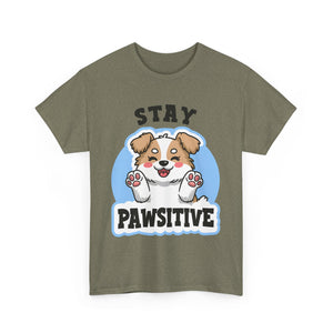 Stay Pawsitive Dog Lover Tee - Unisex Heavy Cotton T-Shirt funny humor