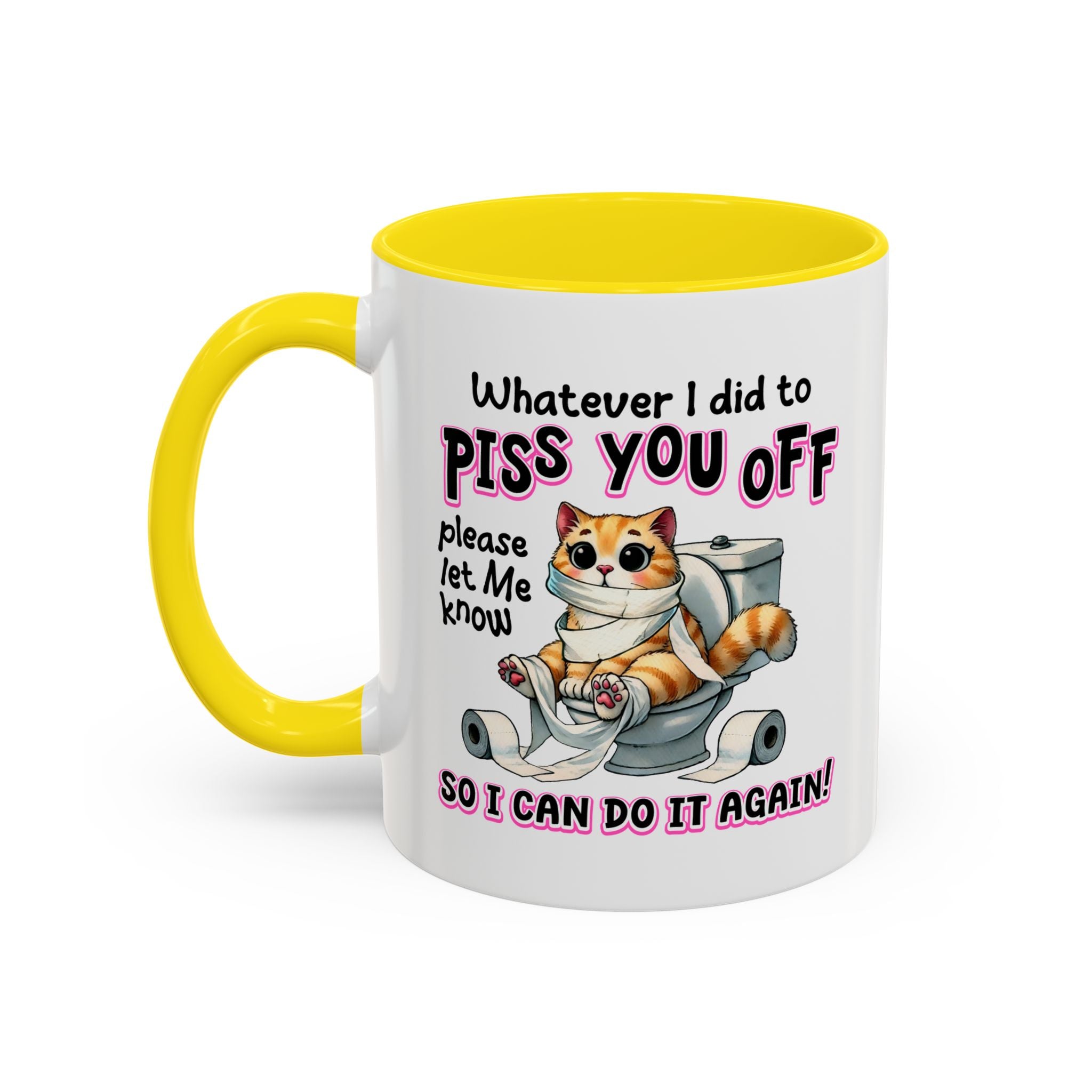 Funny Cat Mug - "Piss You Off" Coffee Cup for Cat Lovers