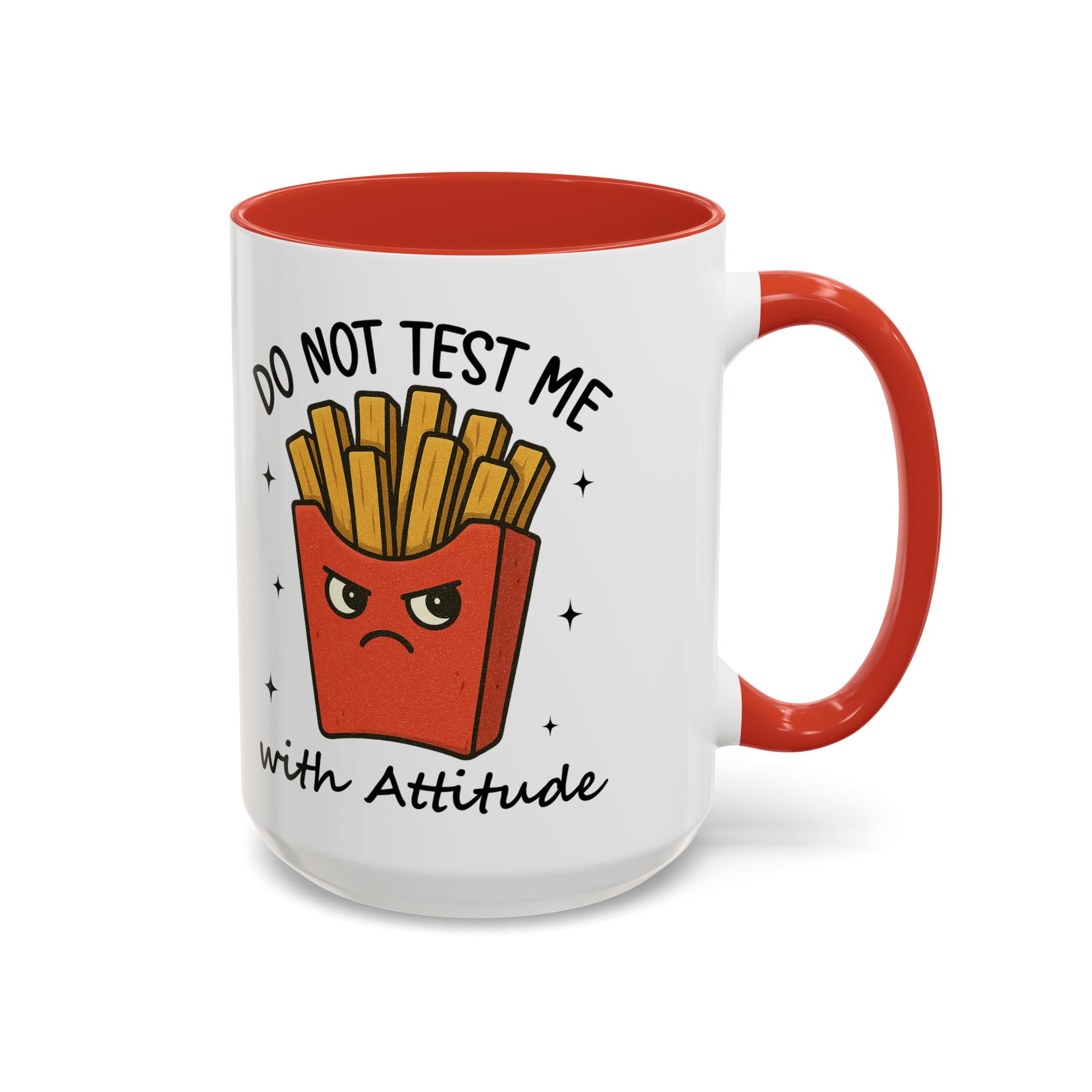 Coffee Mug — "Do Not Test Me with Attitude" Funny French Fry Cartoon Accent Mug sarcasm