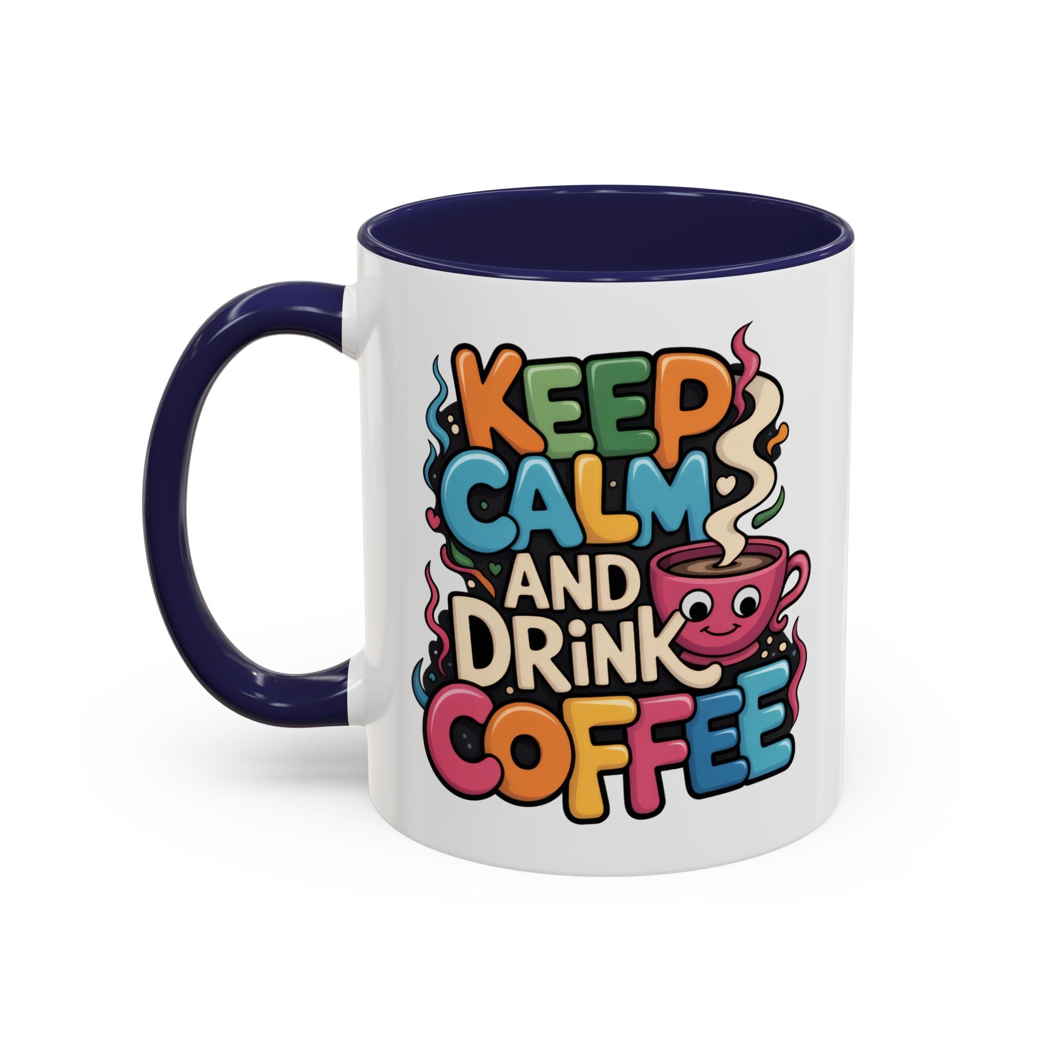 Keep Calm and Drink Coffee Mug - Fun Colorful Ceramic Coffee Cup funny