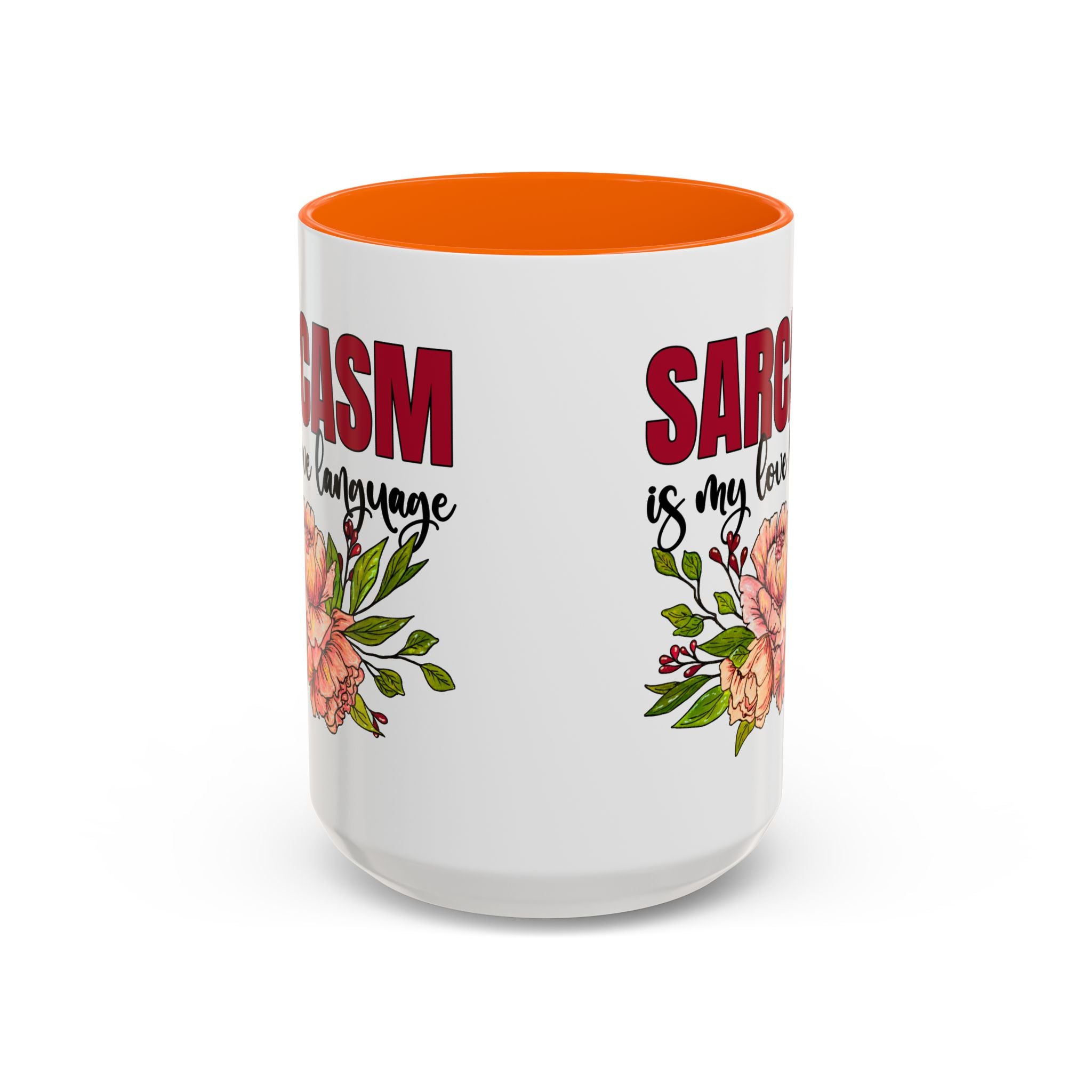 Sarcasm Coffee Mug - 11/15oz Floral Design, Perfect for Coffee Lovers