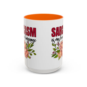 Sarcasm Coffee Mug - 11/15oz Floral Design, Perfect for Coffee Lovers