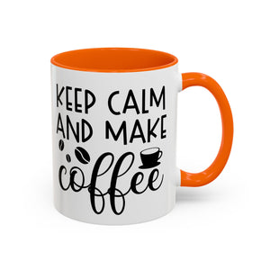 Keep Calm Coffee Mug - Fun Gift for Coffee Lovers, Kitchen Decor, Motivational Drinkware, Homebrew Enthusiast, Daily Motivation