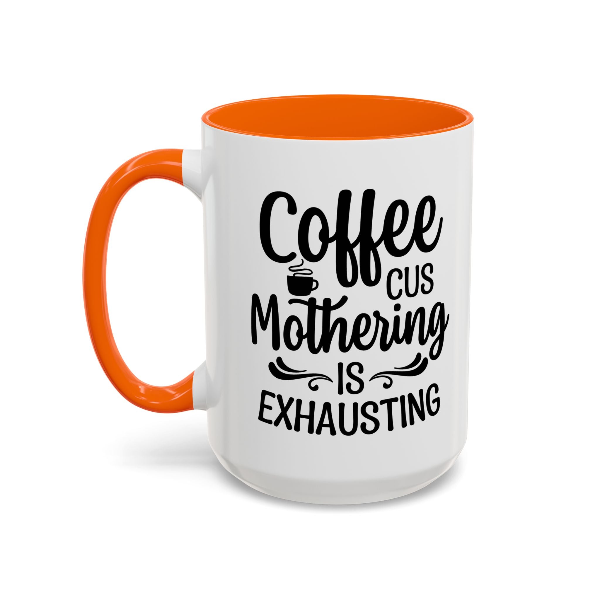 Exhausting Motherhood Coffee Mug, Funny Gift for Moms, Cute Java Cup, Coffee Lover's Mug, Parent Humor, Unique Kitchen Decor