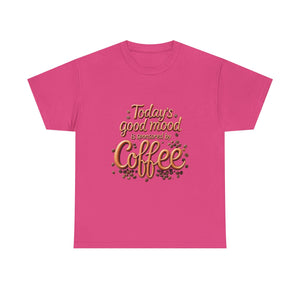 Coffee Mood Unisex Tee - Today's Good Mood Tee, Coffee Lover Shirt, Funny Gift for Him or Her, Casual Wear, Birthday Party Top
