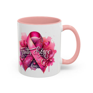 Cancer awareness Inspirational Hope & Faith and Love Coffee Mug