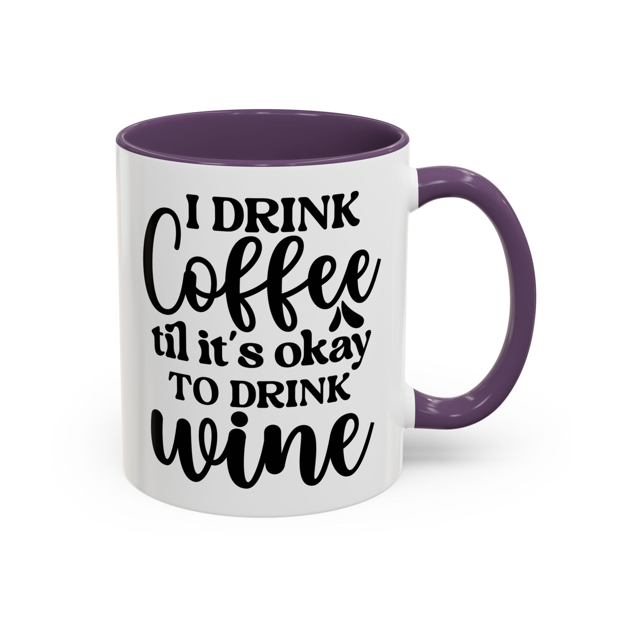 Funny Coffee Mug, I Drink Coffee Til It's Okay to Drink Wine Mug, Gift for Coffee Lovers, Humor Mug, Cute Home Office Decor