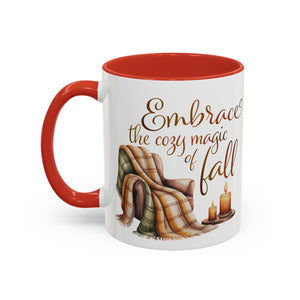 Cozy Fall Coffee Mug - Embrace the Magic of Fall, Autumn Decor, Seasonal Gifts, Home Coffee Cup, Warm Beverage Mug, Fall Vibes Mug