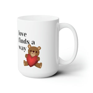 love finds a way coffee  Mug 15oz  gift