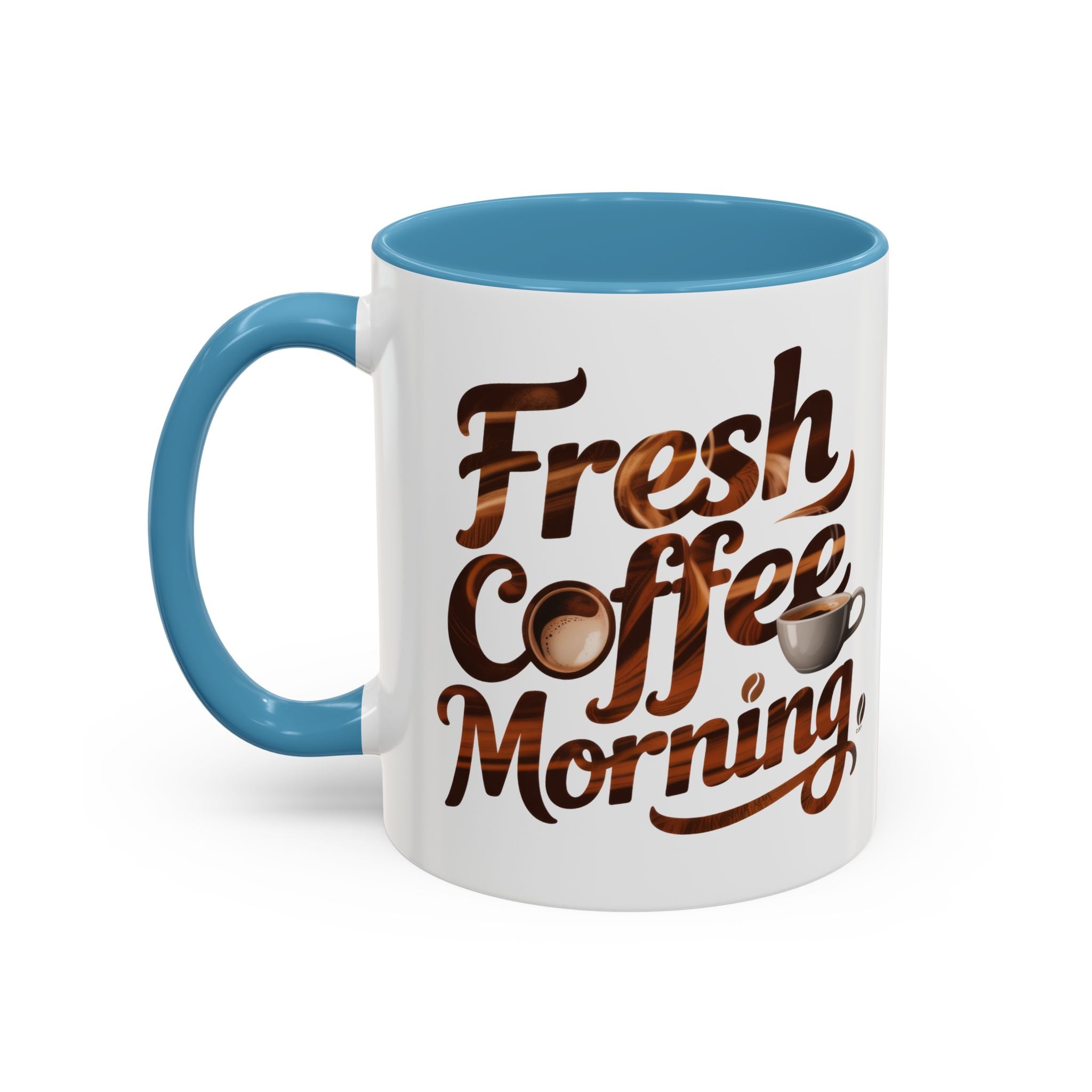 Morning Coffee Accent Mug - 'Fresh Coffee Morning' Design cup
