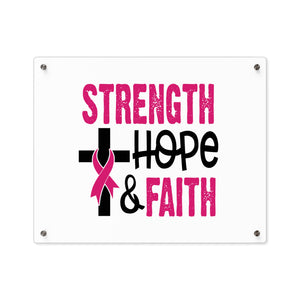 Inspirational Acrylic Wall Art Panel - Strength Hope Faith, Motivational Decor, Breast Cancer Awareness, Home Wall Decor, Gift for Women