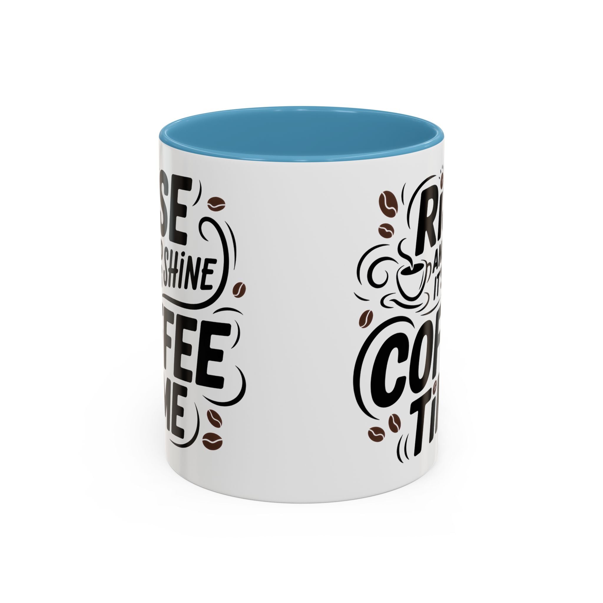 Rise and Shine Coffee Time Mug morning motivation