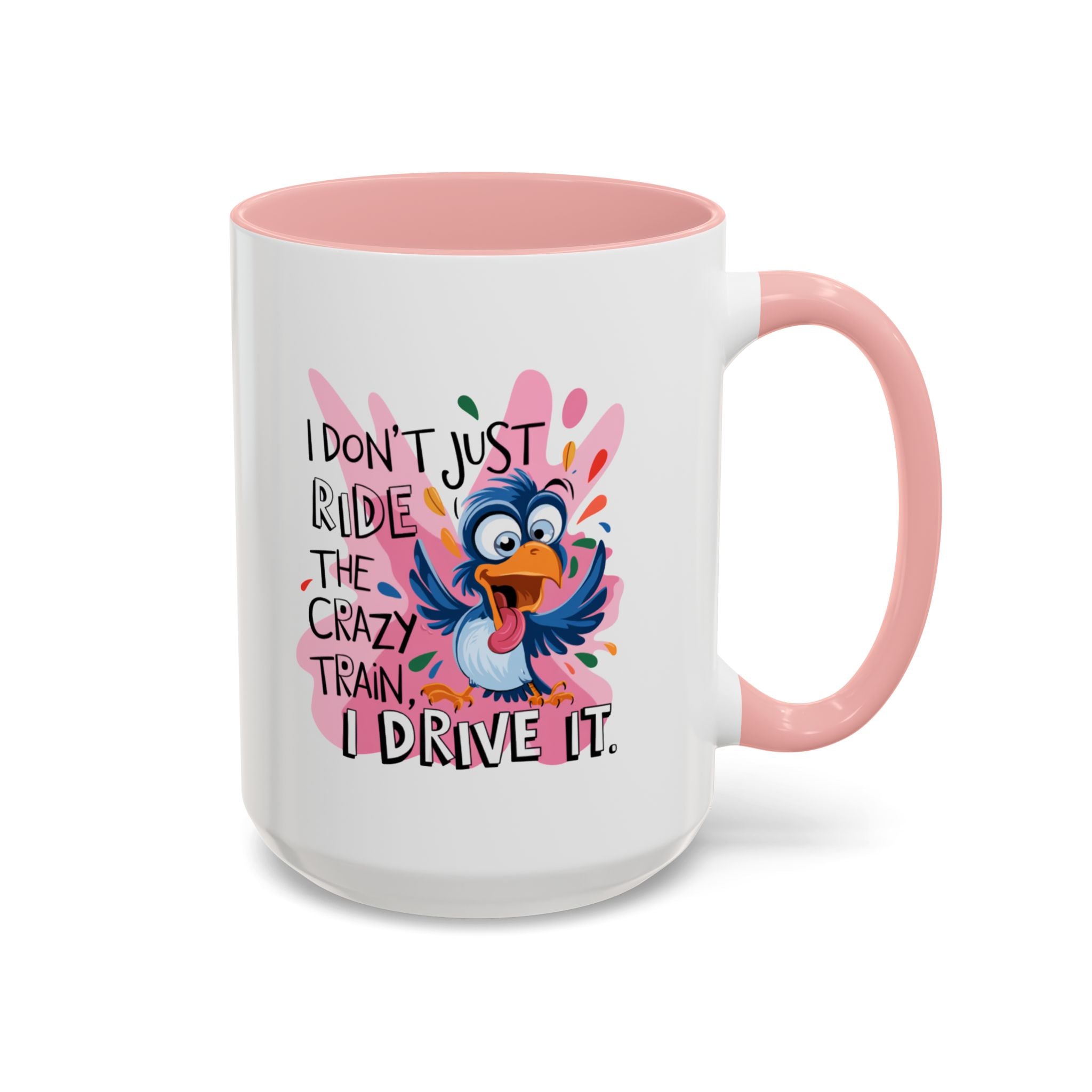 Funny attitude Travel Mug - "I Don't Just Ride the Crazy Train, I Drive It" - Colorful Bird Design