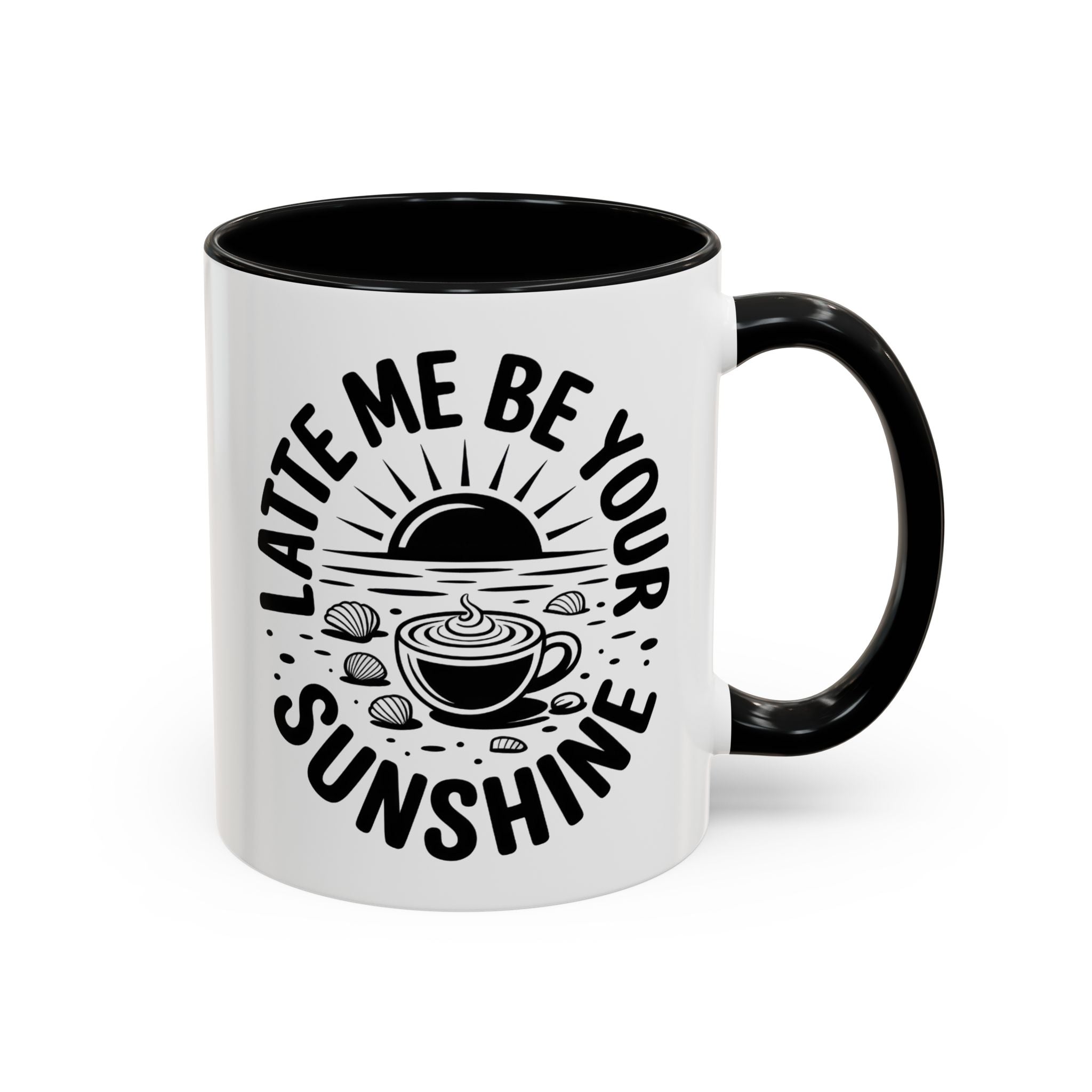 Latte Me Be Your Sunshine Coffee Mug morning motivation positive vibe
