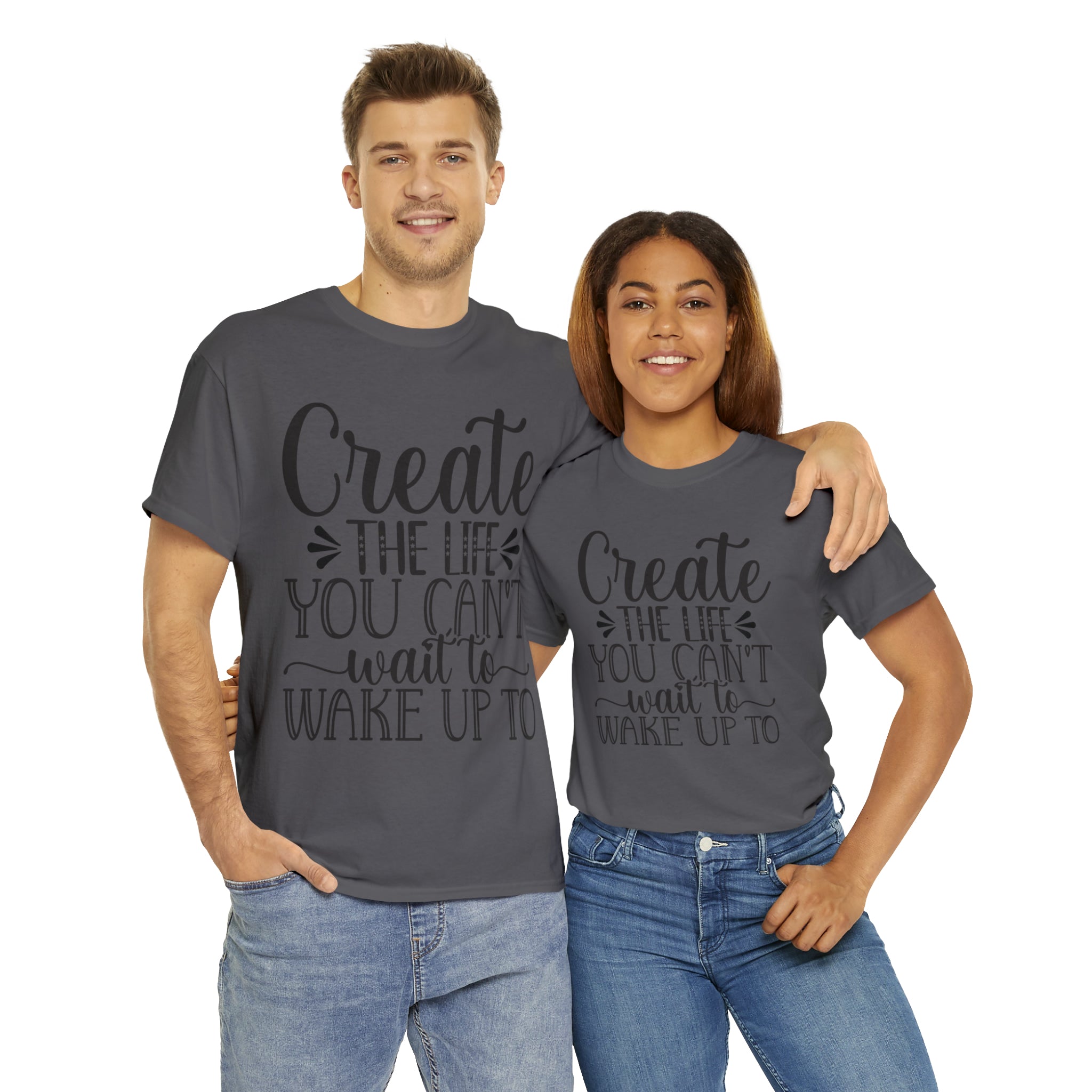 Motivational quote create the life t shirt gift for her or him christmas stocking stuffer Unisex Heavy Cotton Tee