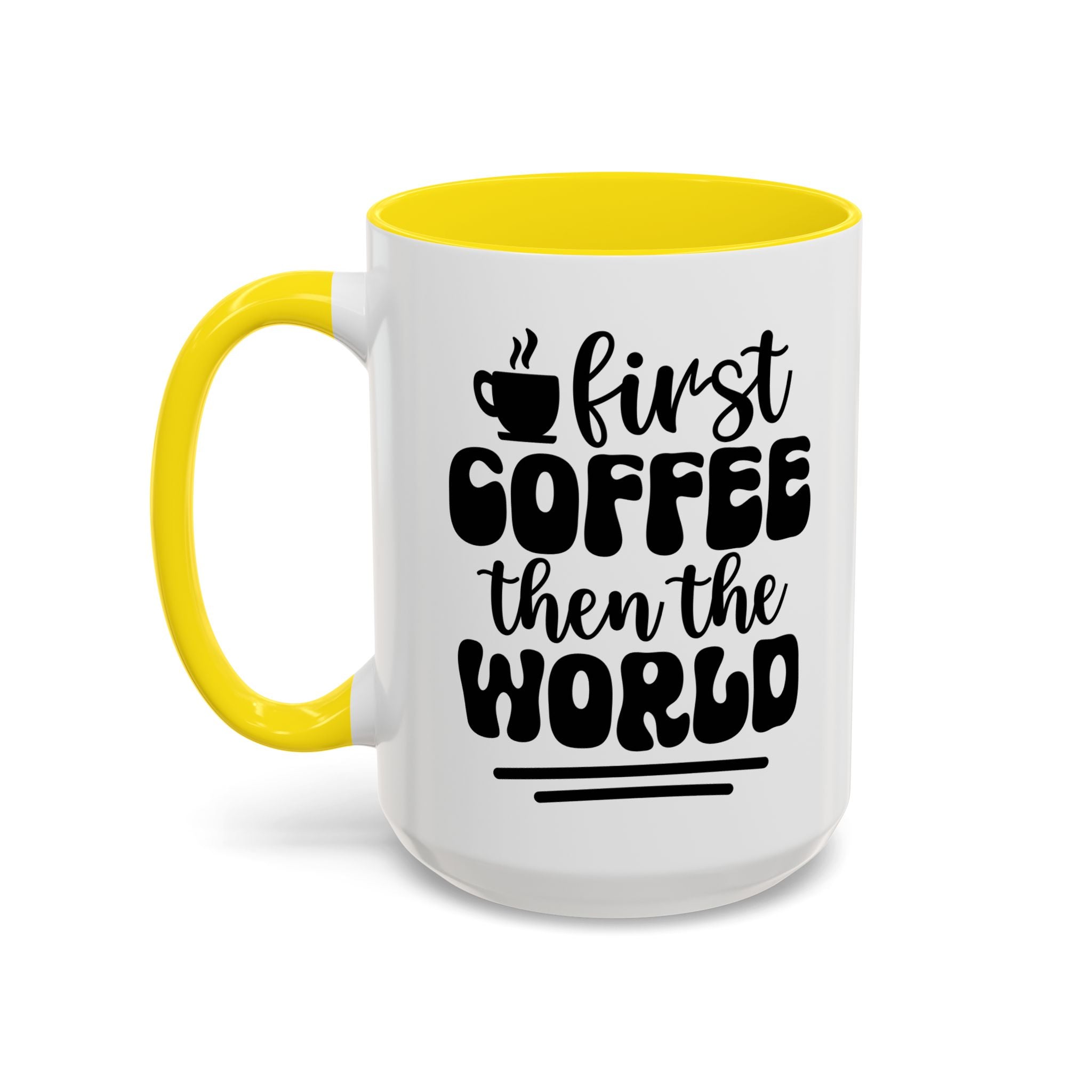 First Coffee Then the World - Stylish Accent Coffee Mug for Coffee Lovers, Gift for Friends, Kitchen Decor, Office Mug, Holiday Present