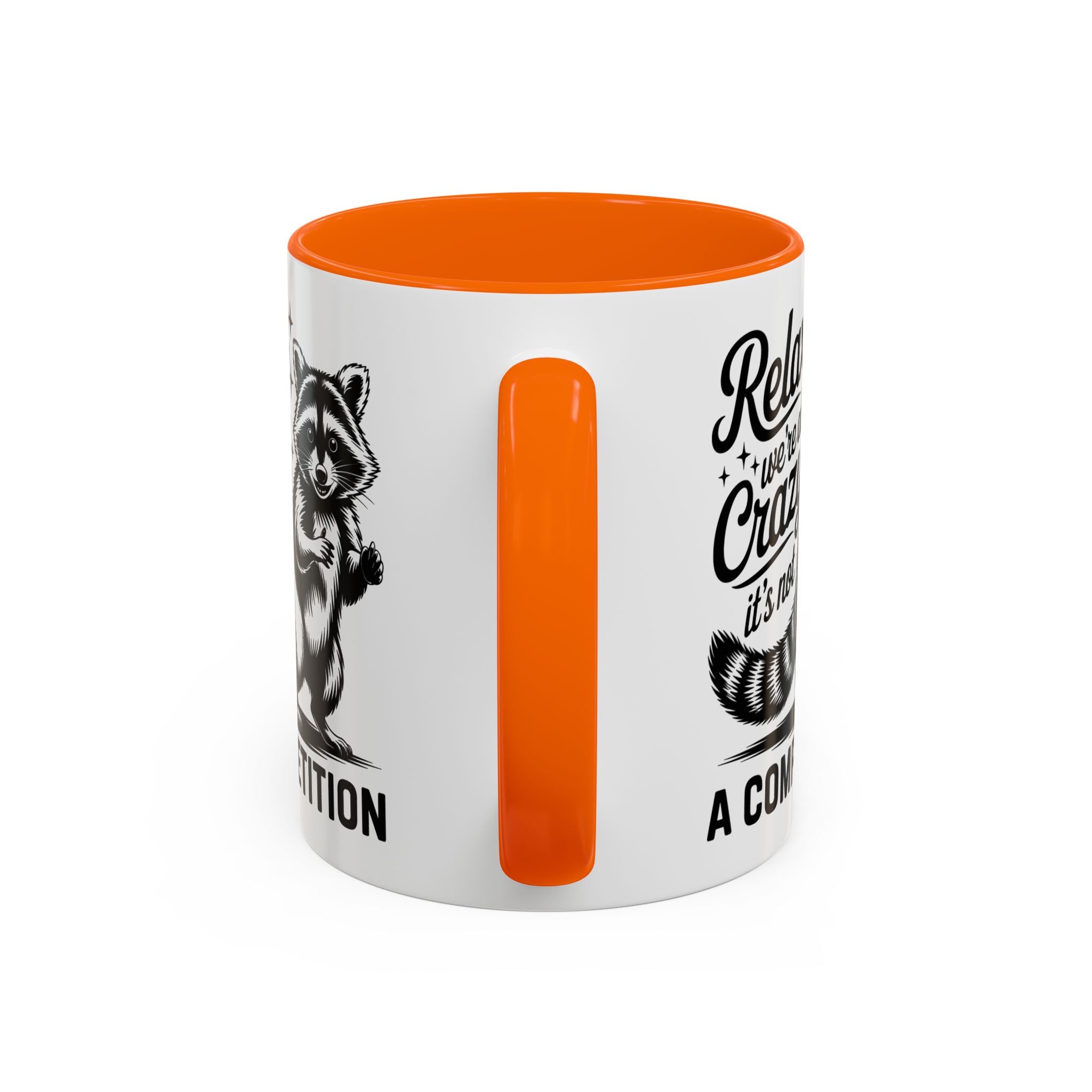 Raccoon Quote Coffee Mug - Relax We're All Crazy funny adult humor mental health