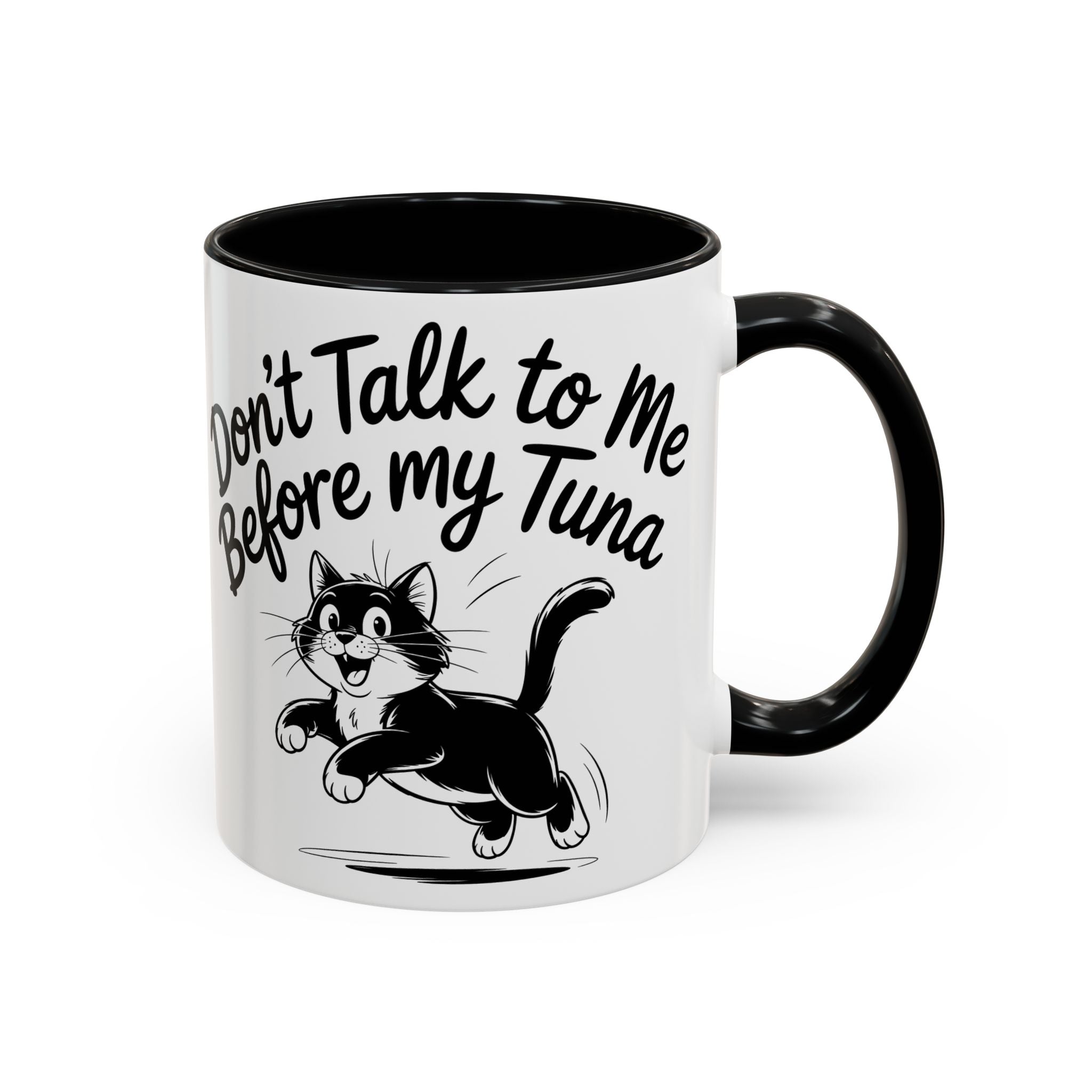 Coffee Mug — "Don't Talk to Me Before My Tuna" Cat Accent Mug (11/15oz) funny