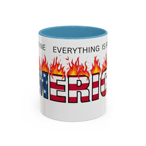 america in flames I'm fine everything is fine  Coffee Mug with American Flag