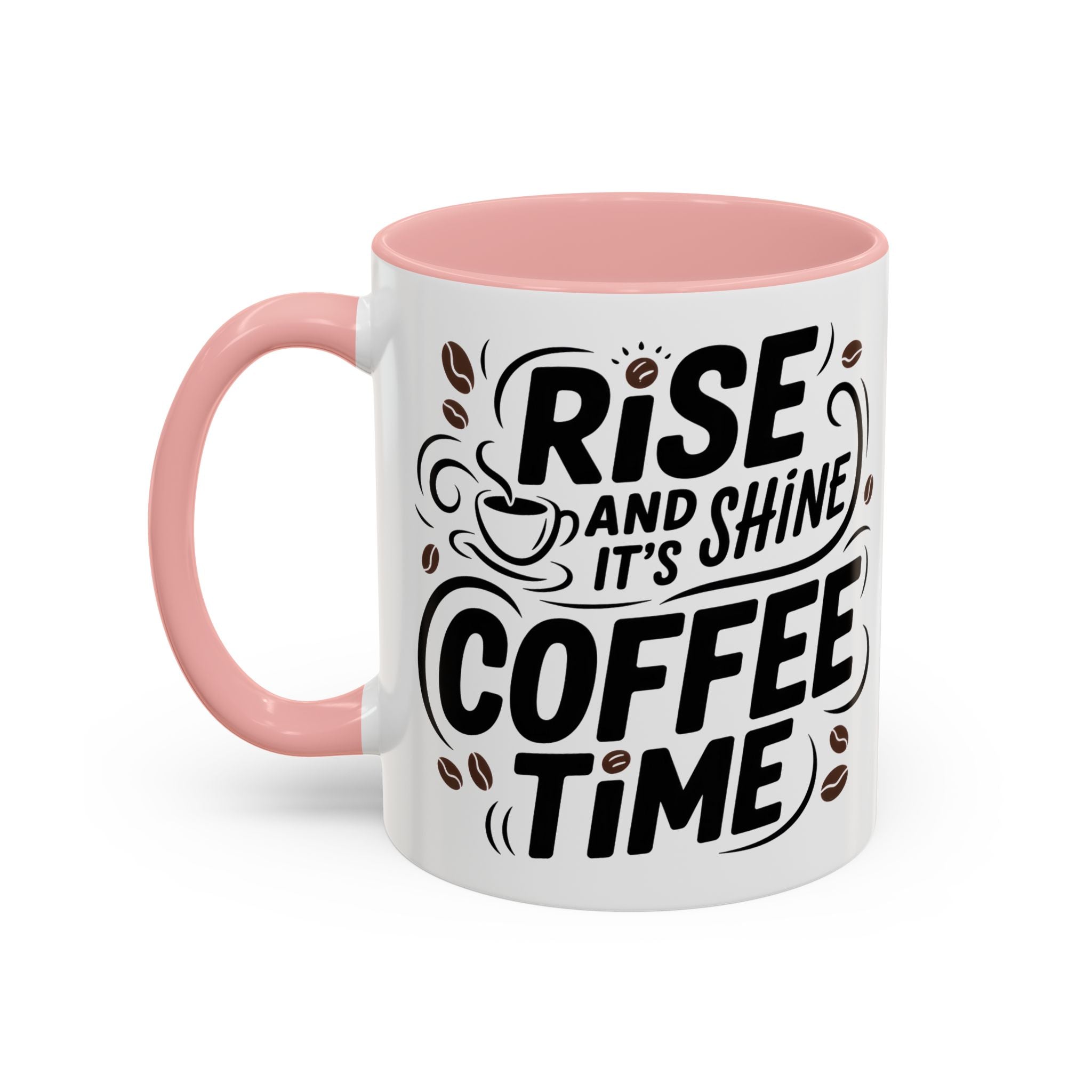 Rise and Shine Coffee Time Mug morning motivation