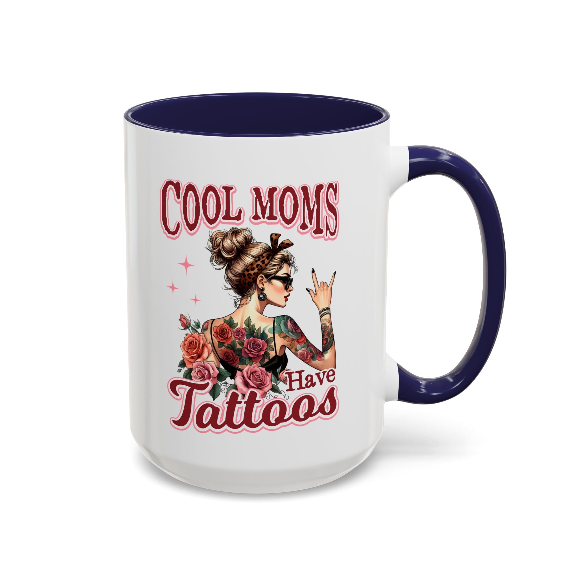 Cool Moms Have Tattoos Coffee Mug — Accent 11/15oz
