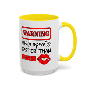 Funny Warning Coffee Mug - 'Mouth Operates Faster Than Brain' - Perfect for Coffee Lovers