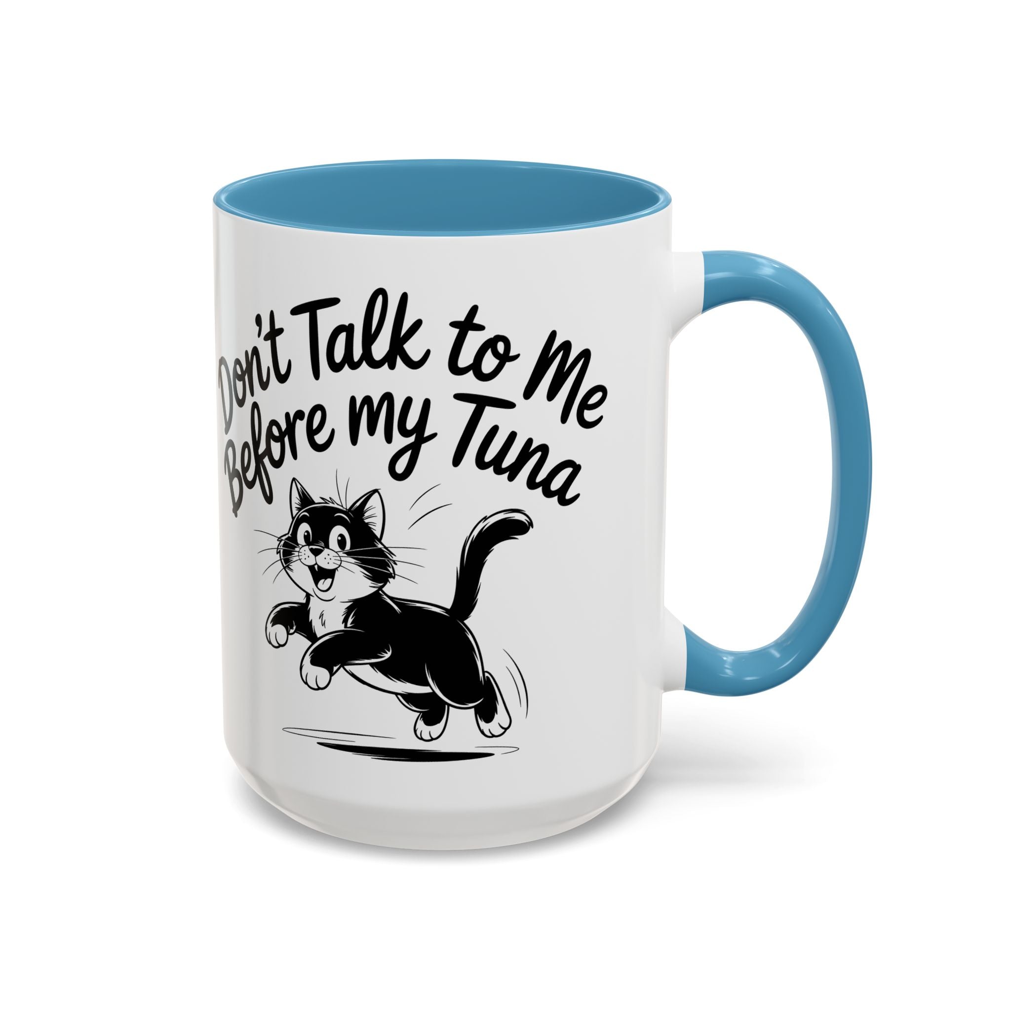 Coffee Mug — "Don't Talk to Me Before My Tuna" Cat Accent Mug (11/15oz) funny