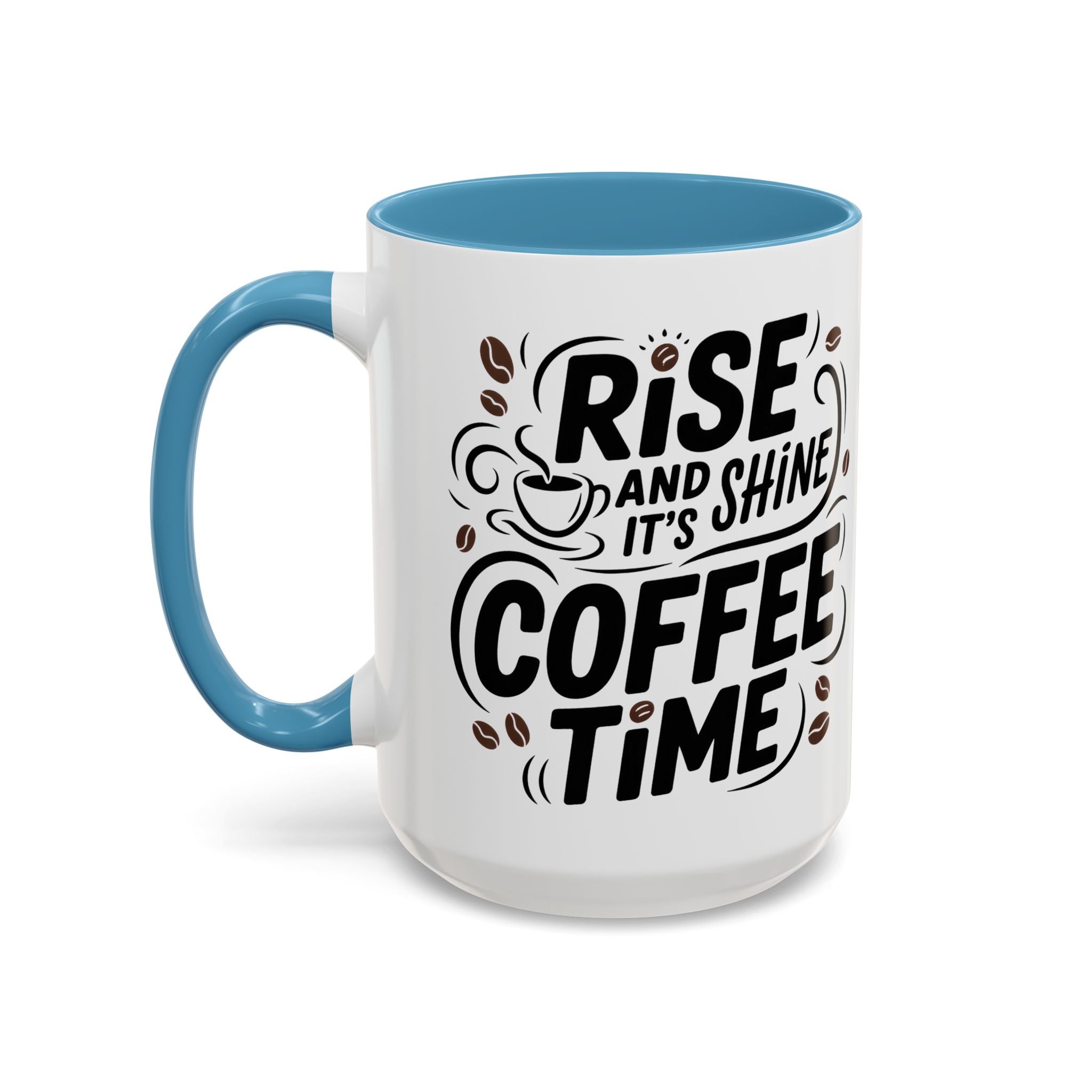 Rise and Shine Coffee Time Mug morning motivation