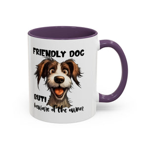 Friendly Dog Owner Mug, Dog Lover Gift, Funny Coffee Cup, Pet Owner Humor, Animal Lover Present, Holiday Gift for Dog Lovers