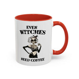 Witchy Coffee Mug - Even Witches Need Coffee, Spooky Gift, Halloween Decor, Witch Lover's Mug, Unique Coffee Cup