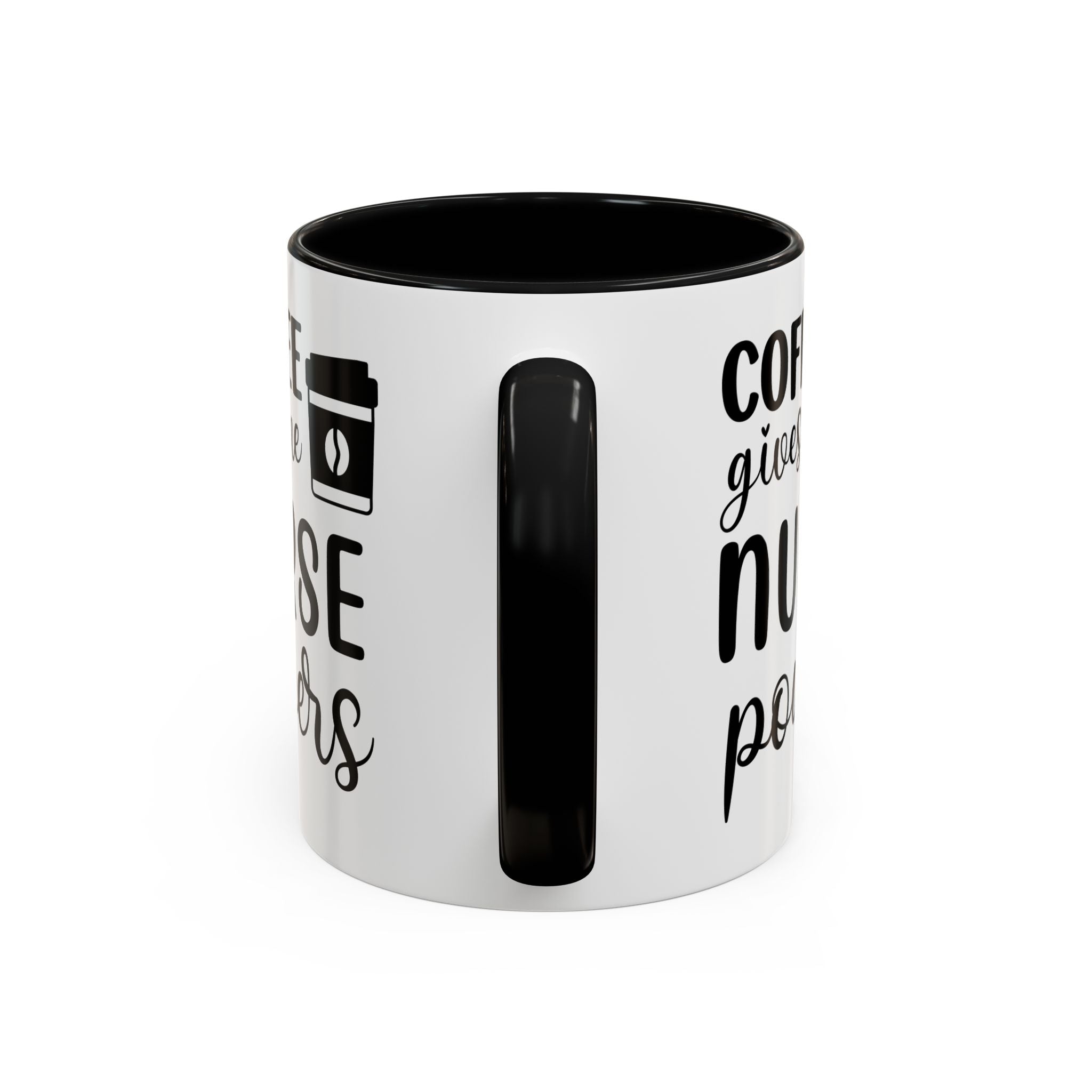 Nurse Coffee Mug, Funny Gift for Nurses, Coffee Lover's Mug, Black Accent Tea Cup, Motivational Nurse Gift