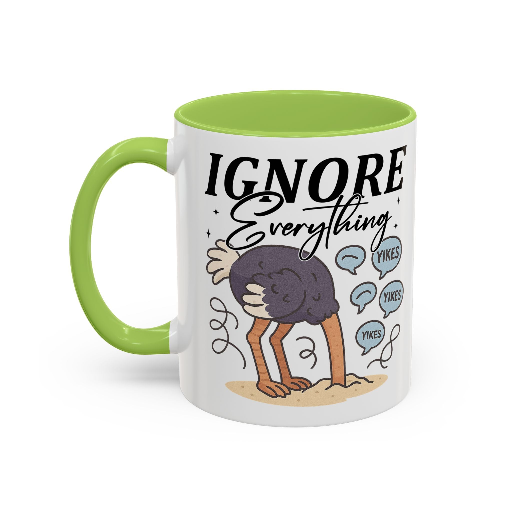 Ignore Everything Coffee Mug — Funny Ostrich Sarcastic Ceramic Accent Mug (11/15oz)