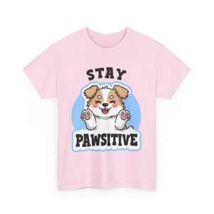 Stay Pawsitive Dog Lover Tee - Unisex Heavy Cotton T-Shirt funny humor