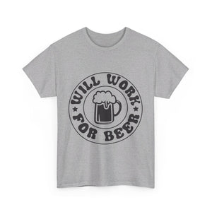 will work for beer funny Unisex Heavy Cotton Tee men women