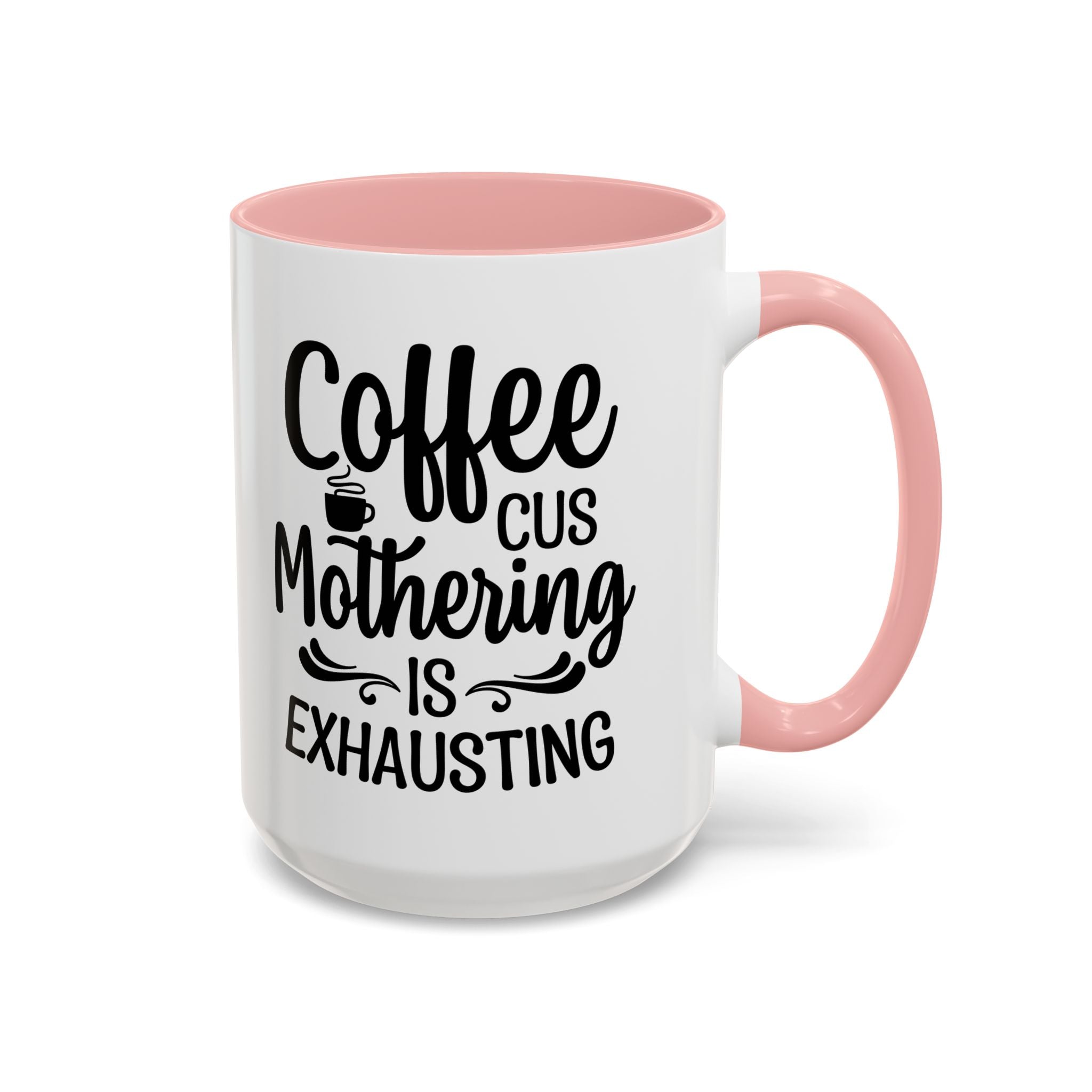 Exhausting Motherhood Coffee Mug, Funny Gift for Moms, Cute Java Cup, Coffee Lover's Mug, Parent Humor, Unique Kitchen Decor