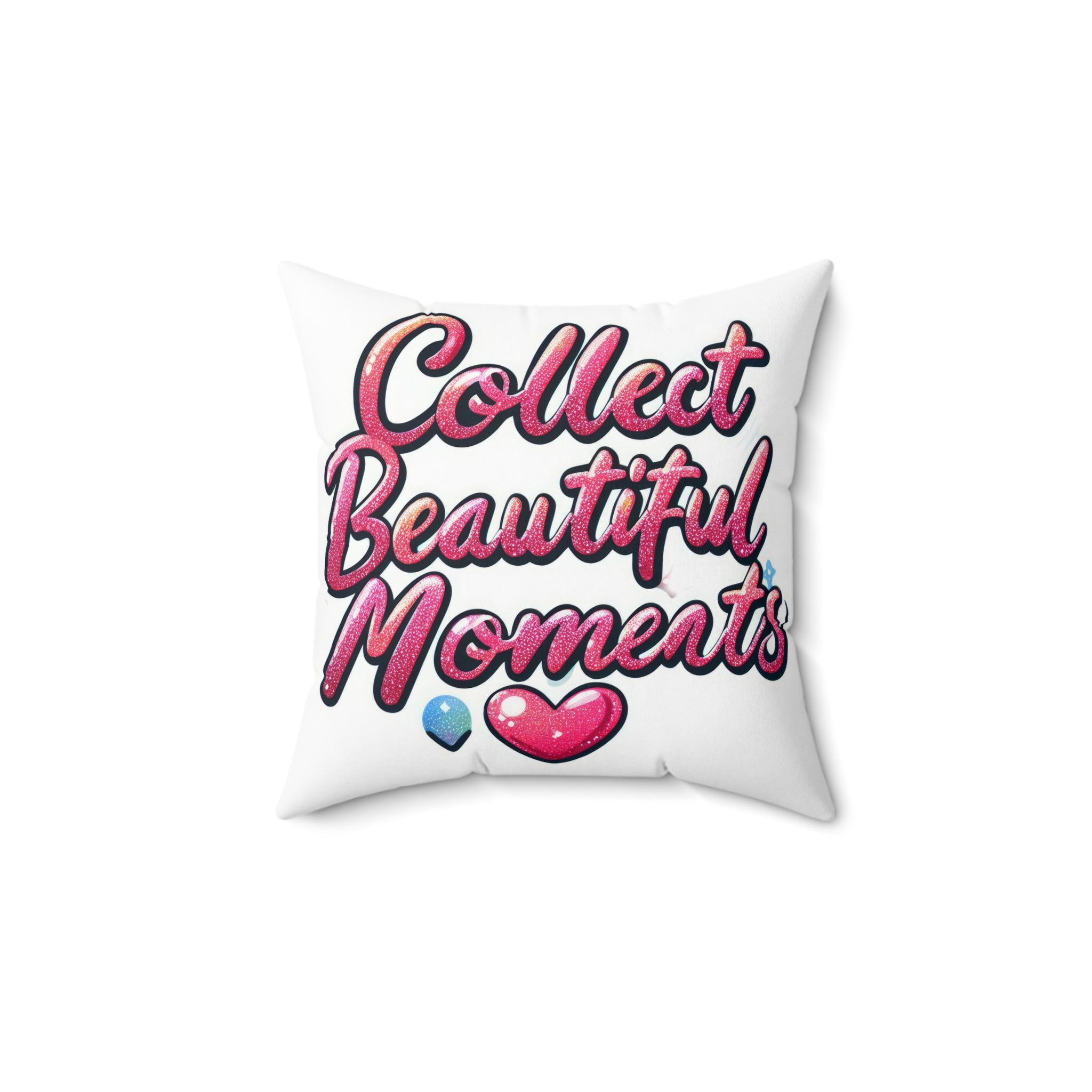 Collect Beautiful Moments Decorative Pillow positive love