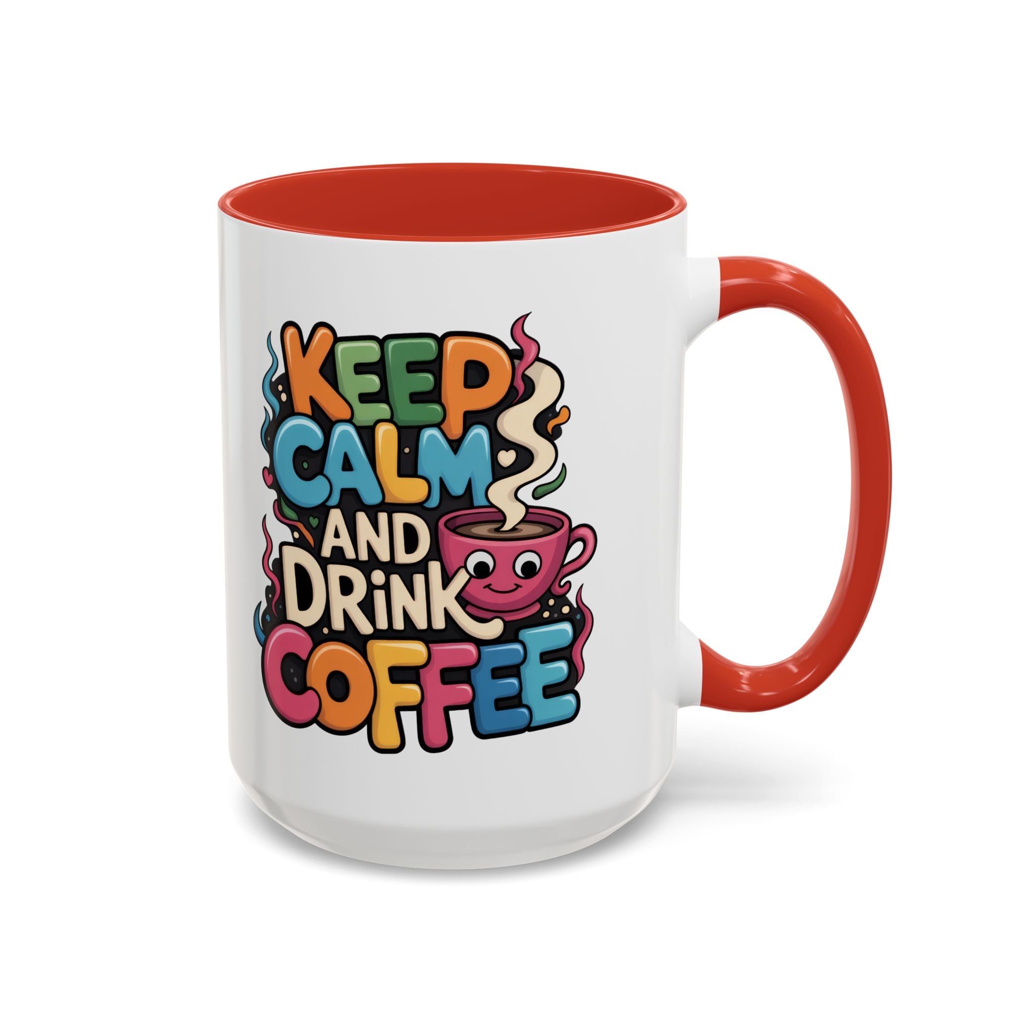 Keep Calm and Drink Coffee Mug - Fun Colorful Ceramic Coffee Cup funny