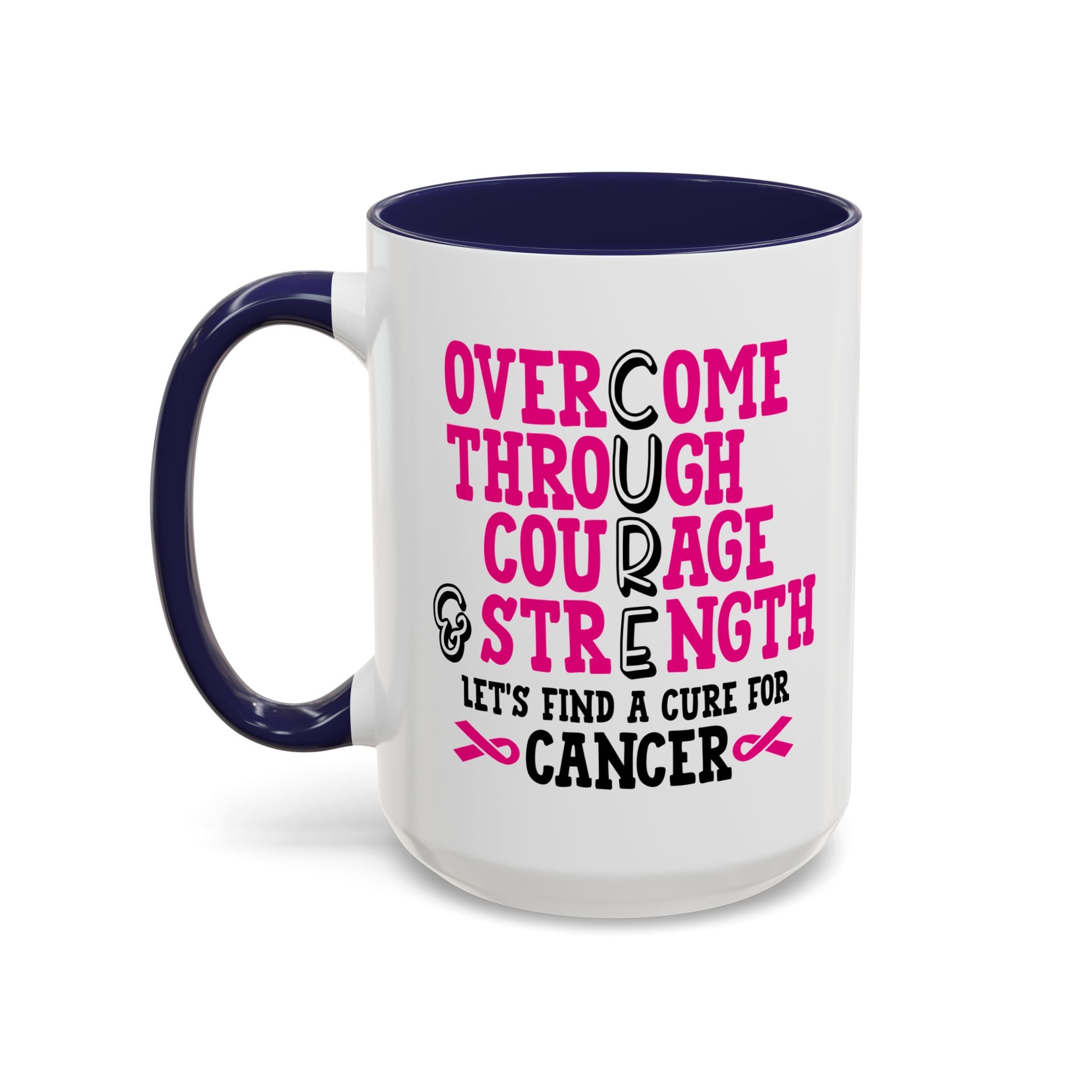Inspirational Coffee Mug for Cancer Awareness, Gift for Supporters, Fundraising Mug for Breast Cancer, Motivational, 11oz, 15oz
