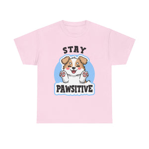 Stay Pawsitive Dog Lover Tee - Unisex Heavy Cotton T-Shirt funny humor