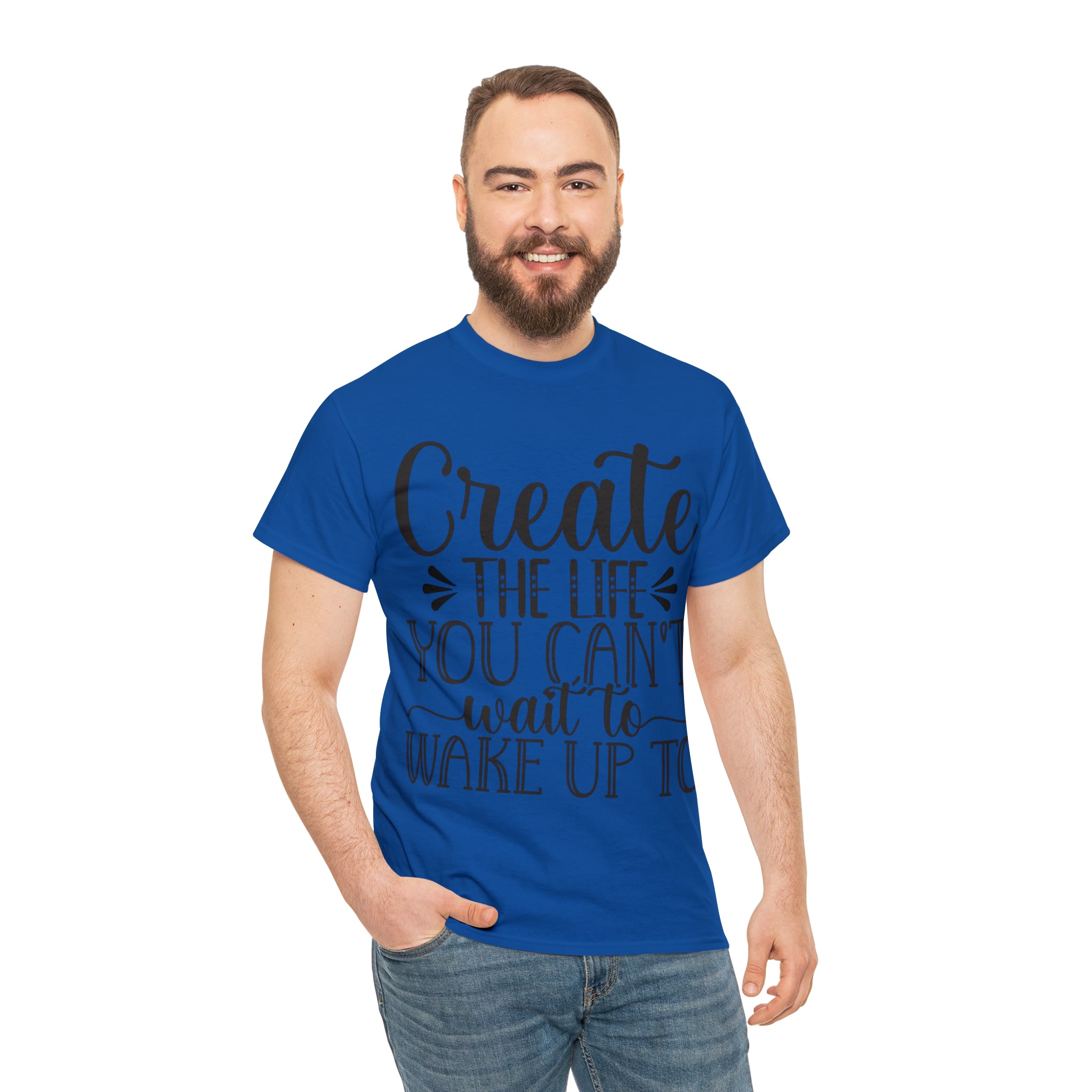 Motivational quote create the life t shirt gift for her or him christmas stocking stuffer Unisex Heavy Cotton Tee