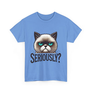 Funny Cat Graphic Tee - 'Seriously?' Unisex Heavy Cotton Shirt