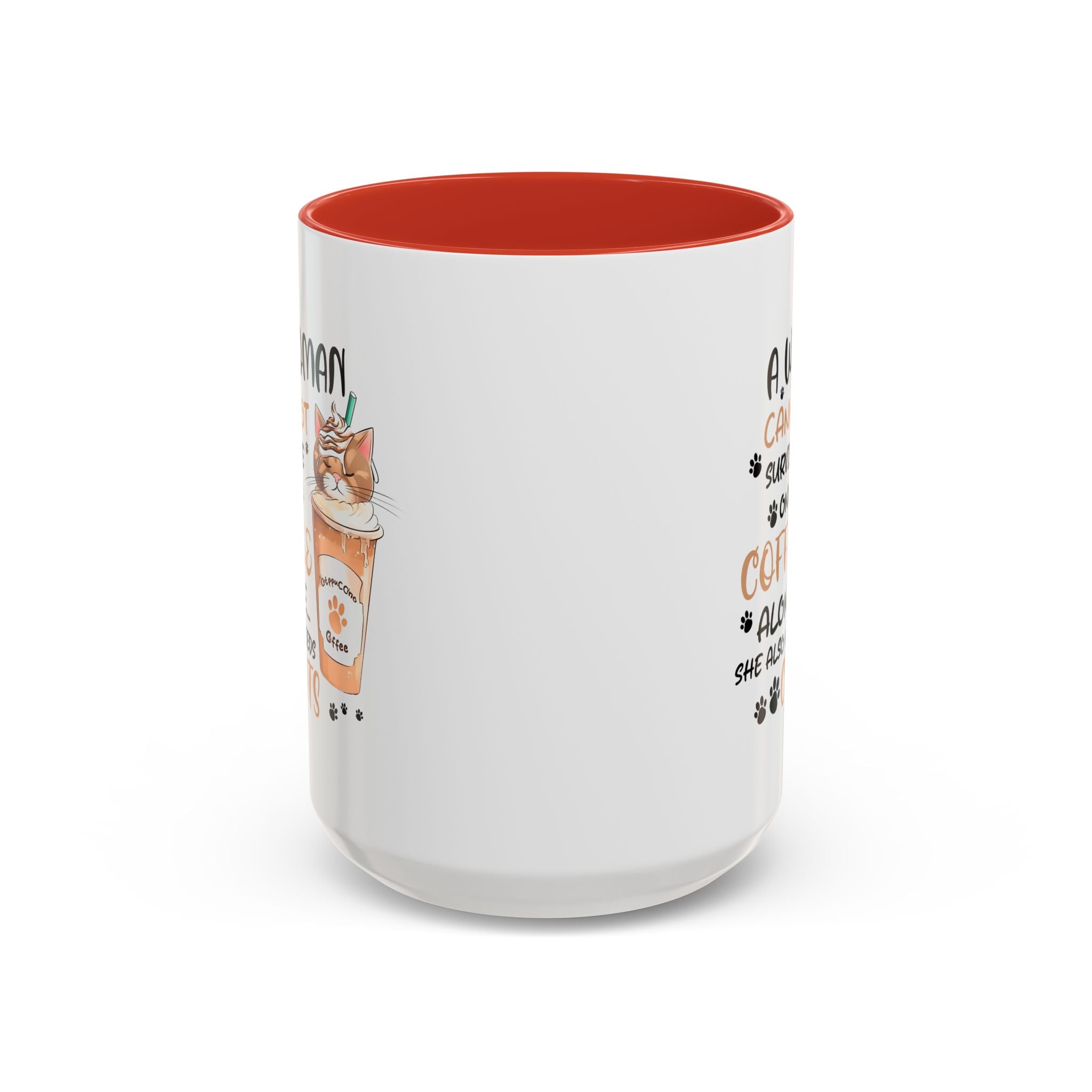 Cat Lover Coffee Mug - "A Woman Cannot Survive on Coffee Alone..."
