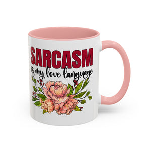 Sarcasm Coffee Mug - 11/15oz Floral Design, Perfect for Coffee Lovers