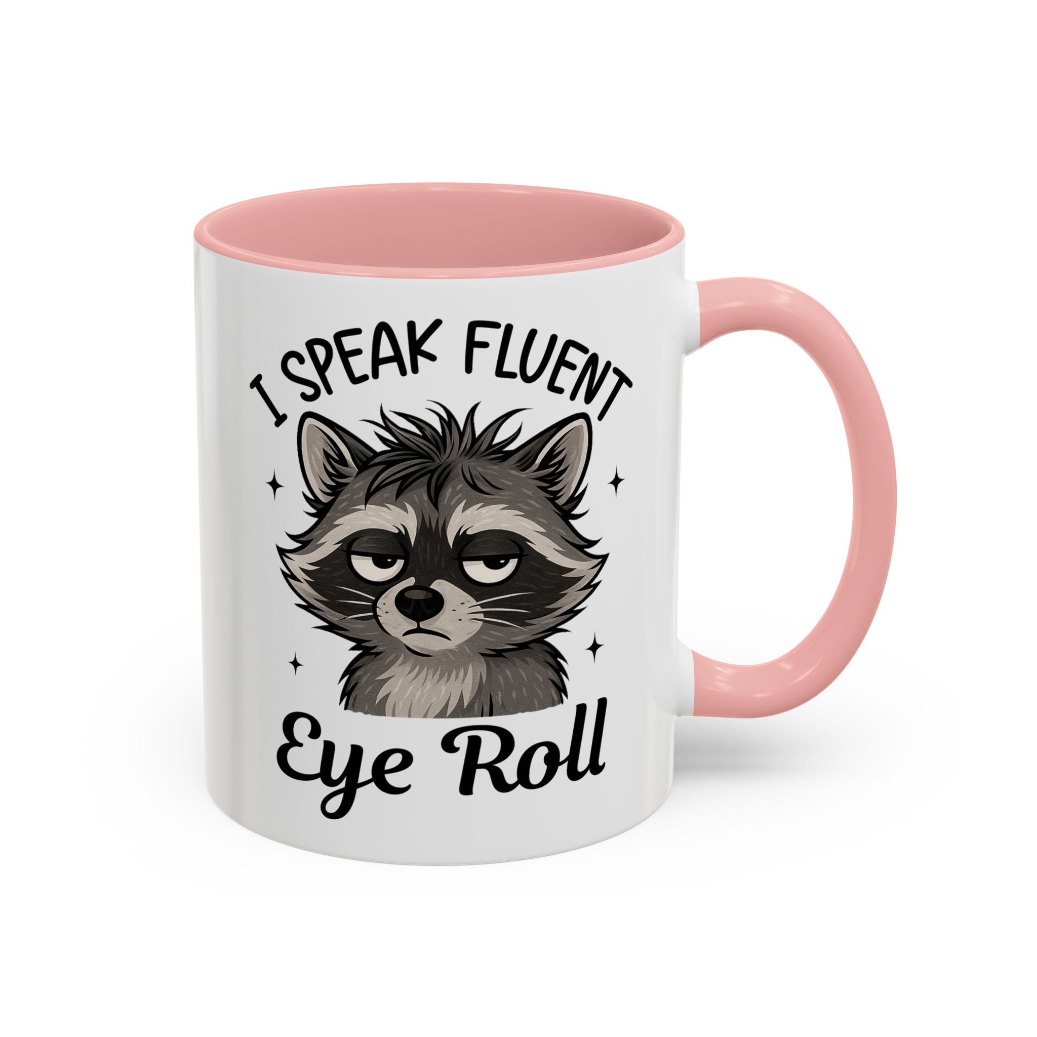 I Speak Fluent Eye Roll Raccoon Accent Coffee Mug sarcasm funny animal