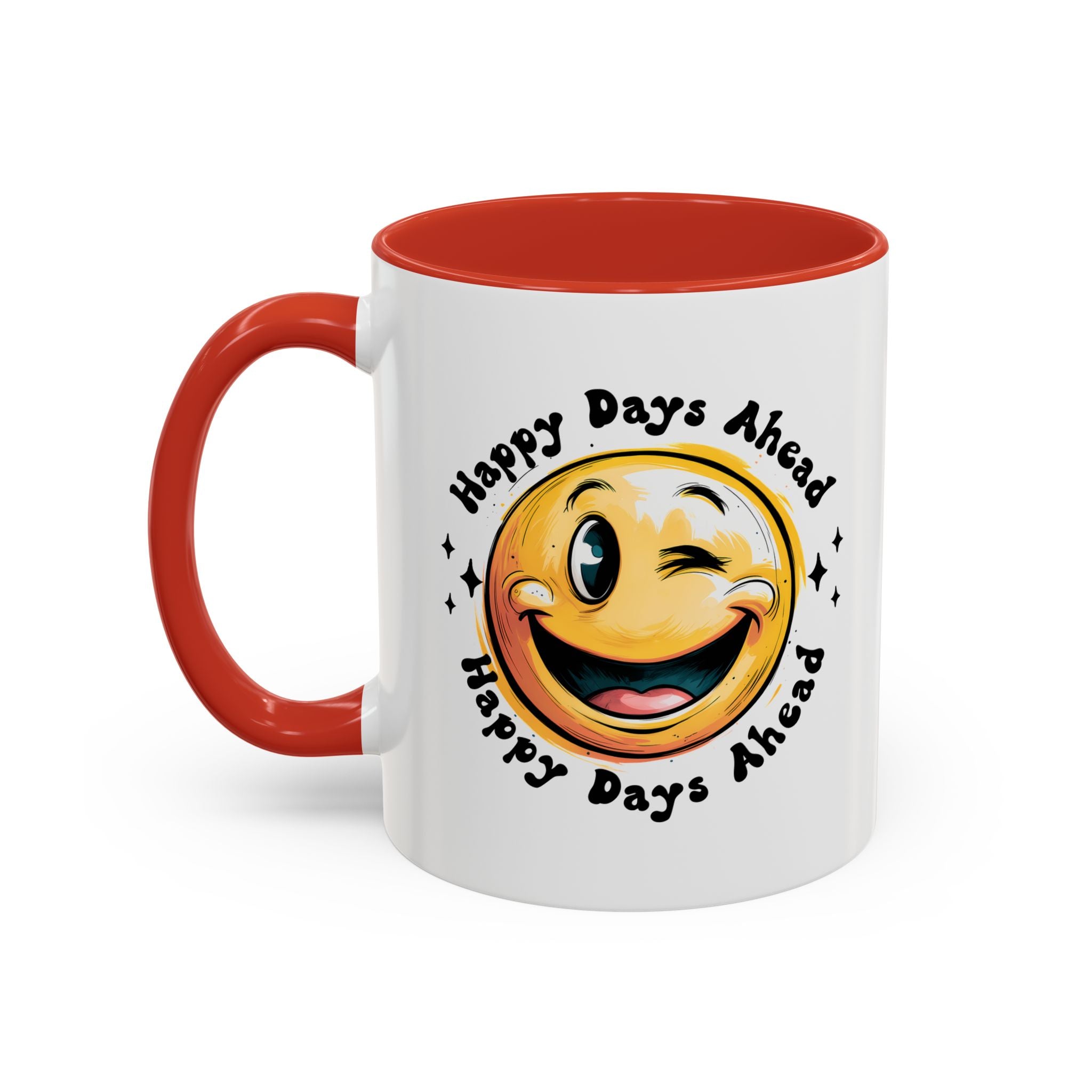 Happy Days Ahead Coffee Mug - Smiley Face Design - 11oz & 15oz