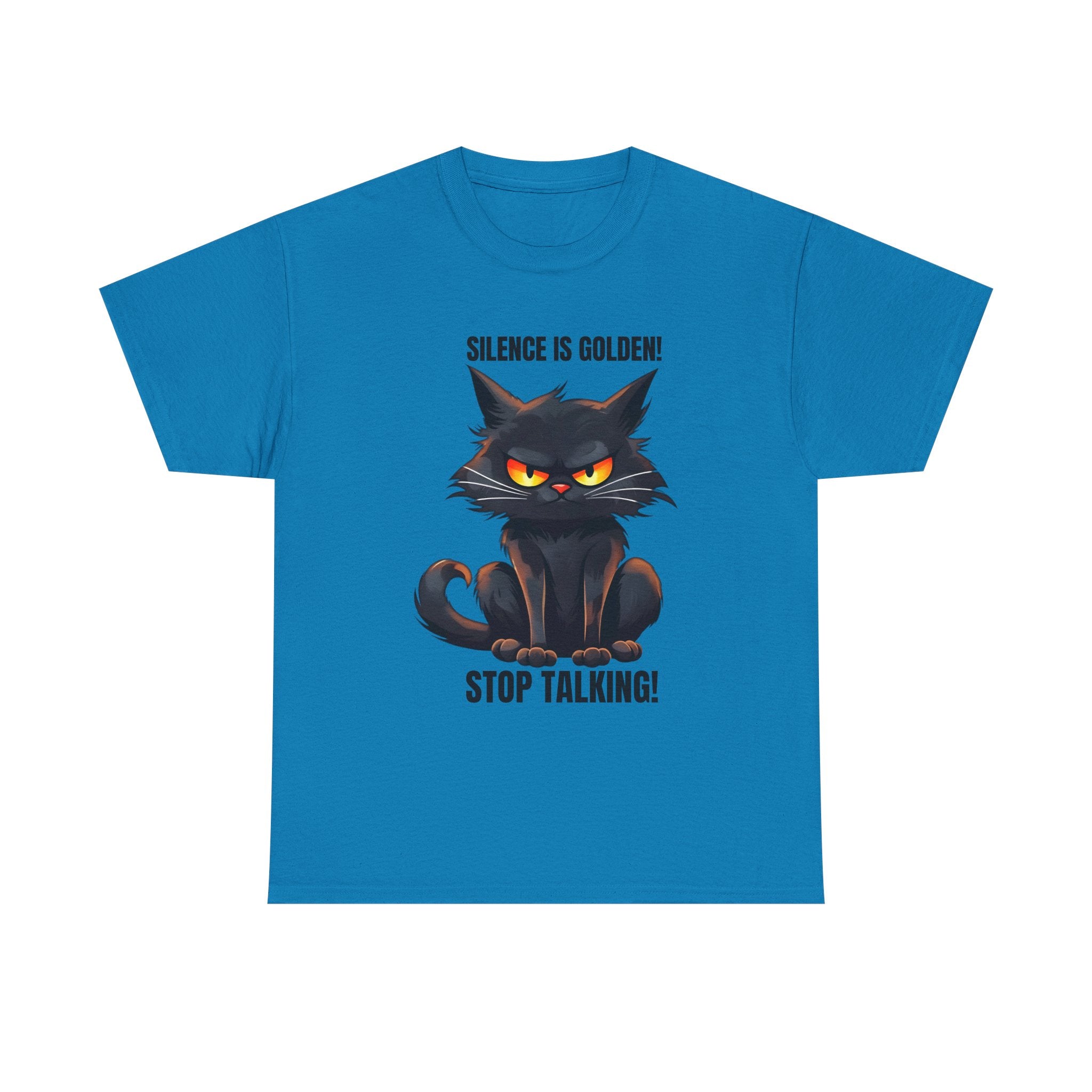 sarcasm Funny Cat Tee - "Silence is Golden! Stop Talking!" - Cute Cat Graphic T-Shirt, Gift for Cat Lovers,  Humor Shirt, Pet Owner Apparel